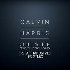 Calvin Harris Ft Ellie Goulding - Outsider (B-Star Bootleg)