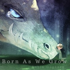 (Piano Only) Born As We Grow (Free Download)
