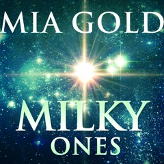 Mia Gold - Milky Ones