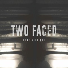 Two Faced