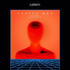 VANITY MEN (Ft. Danclock)