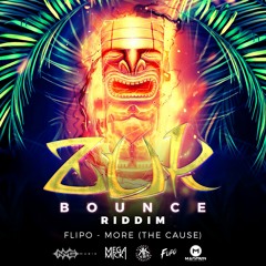 Flipo - More [The Cause] ZUK BOUNCE RIDDIM