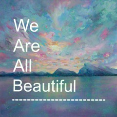 We Are All Beautiful (Radio Edit)