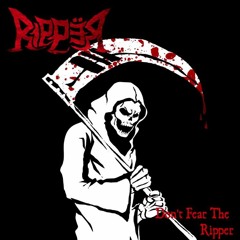 Rippër - Don't Fear The Ripper