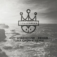 Amy Winehouse - Rehab (Tuna Crown Remix)