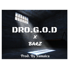 DROG.O.D. x BARZ (prod. by Yamaica)