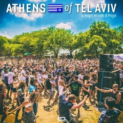 Athens of Tel Aviv (Ft Magic Mizrahi) (OUT NOW!) ** FREE DOWNLOAD **