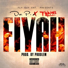 Dre P. - Fiyah ft T-Wayne (Prodlem)