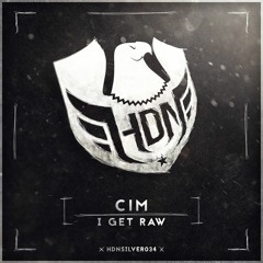 CiM - I Get Raw (Preview)