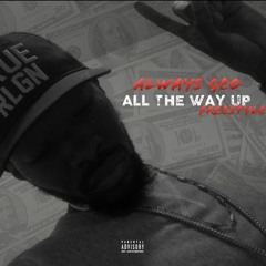 All The Way Up ( Freestyle )