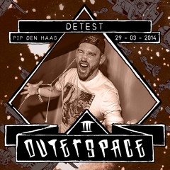 Detest @ Outerspace 3 - PIP Den Haag 2014 [hardcore|crossbreed|drum 'n bass|industrial]