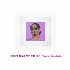 Future x Drake Type Beat 2016  - "Camera" | prod.abaklachim