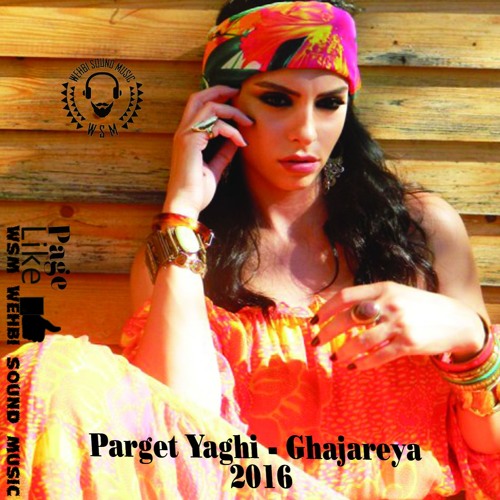 Parget Yaghi - Ghajareya HQ 2016  بريجيت ياغي -  غجرية