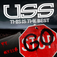 This Is The Best - USS ft. Kells