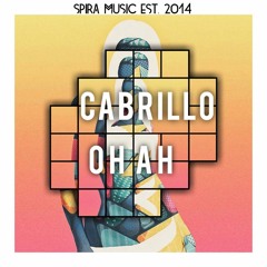 Cabrillo - Oh Ah [Free Download]