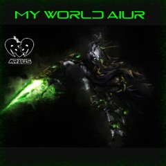 Arius - My World Aiur (Original)