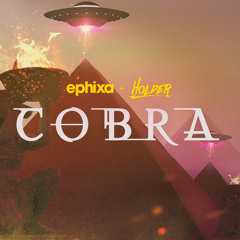 Ephixa & Holder - Cobra (Free Download)