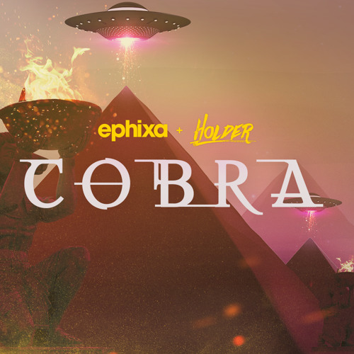Ephixa & Holder - Cobra (Free Download)
