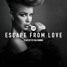 Escape From Love