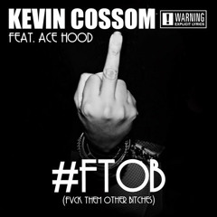 Kevin Cossom - FTOB