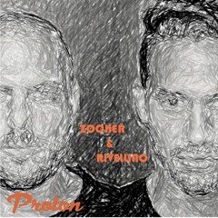 ZOCHER & RIVELLINO @ PROTON RADIO (FEATURED ARTIST) 21/07/16