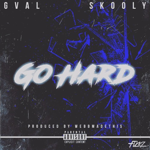 G-Val ft. Skooly - Go Hard (Prod. WebbMadeThis) [Thizzler.com]