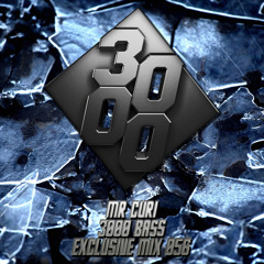 Mr Curi - 3000 Bass Exclusive Mix 056 [Free Download]