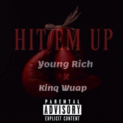 Young Rich ft. Kinq Wuap - Hit Em Up