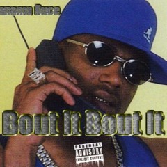 Bout it Bout it