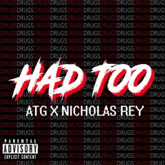Had Too ft. Nicholas Rey - ActiveTheGreat