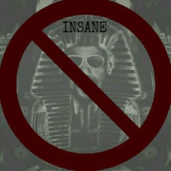 Insane