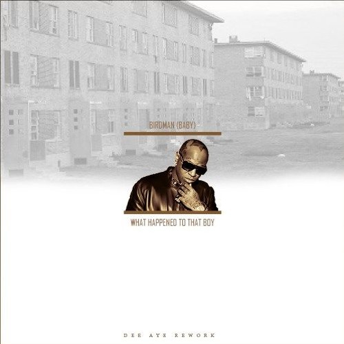 Sample Sundays v2 #6 | Baby (Birdman) – What Happened To That Boy (Dee Aye Rework)