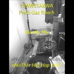 Frawstakwa/Just Another Hip Hop Joint/Grp/Bluntly mix.