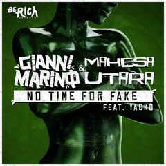 Gianni Marino & Mahesa Utara - No Time For Fake feat. Yacko [OUT NOW]