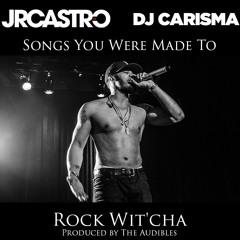 JR Castro x Dj Carisma - "Rock Wit'cha" (Prod The Audibles)