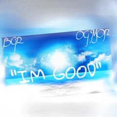 I'm Good (feat. OG Mon)