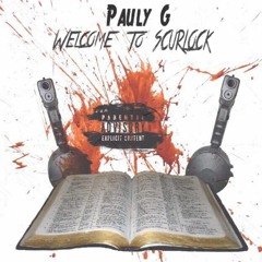 Pauly G - Welcome to Scurlock