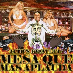 Climax - Mesa Que Mas Aplauda (Acid's Bootleg)