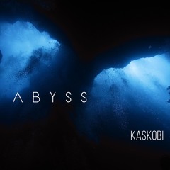 Kaskobi - Abyss (Remastered)