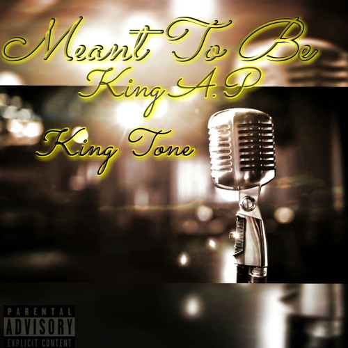 King A.P - Meant To Be (Ft. King Tone).mp3