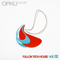 Opku - Fullon Tech House Vol.2 / LIVE SET