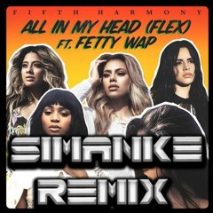 Flex (All In My Head) - Fifth Harmony (Tama Simanke Remix)