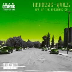 Rails (Nemesis)[Prod. Anno Domini Nation]