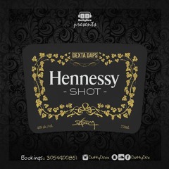 Henessey Shot - DuttyDex