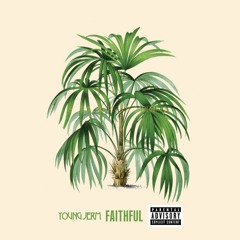 YoungJerm - Faithful (prod. Paul Cabbin)