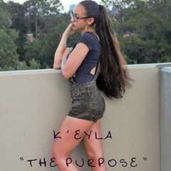 The Purpose K'eyla Freestyle