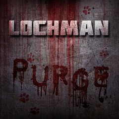 Lochman " Purge " (Original Trap )
