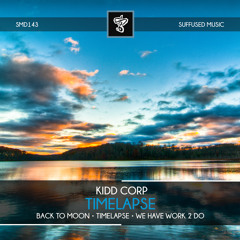 SMD143 KIDD Corp - Timelapse EP [Suffused Music]