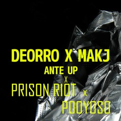 Ante Up x Prison Riot x Pooyoso (Party Favor Mashup)