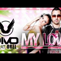 Vivo Feat. Orel - My Love (Ejdan Boz Remix)